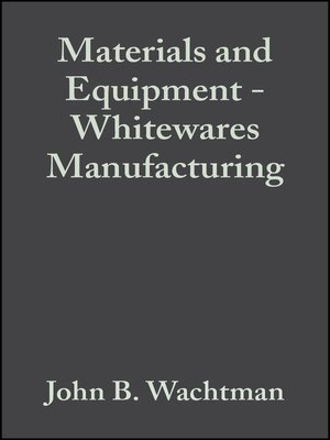 cover image of Materials and Equipment--Whitewares Manufacturing